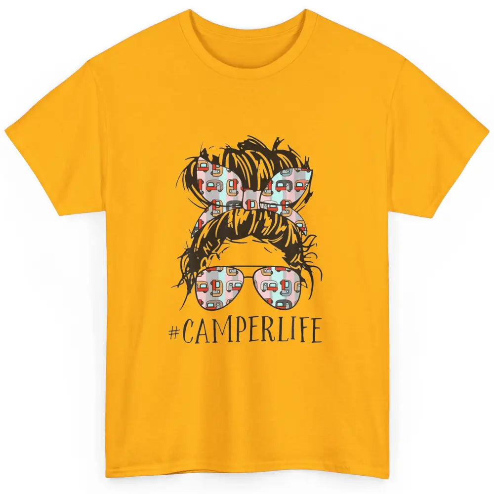 Camper Life Messy Bun Hair Mom Camping Outdoor Mothers Day Classic Unisex T-Shirt