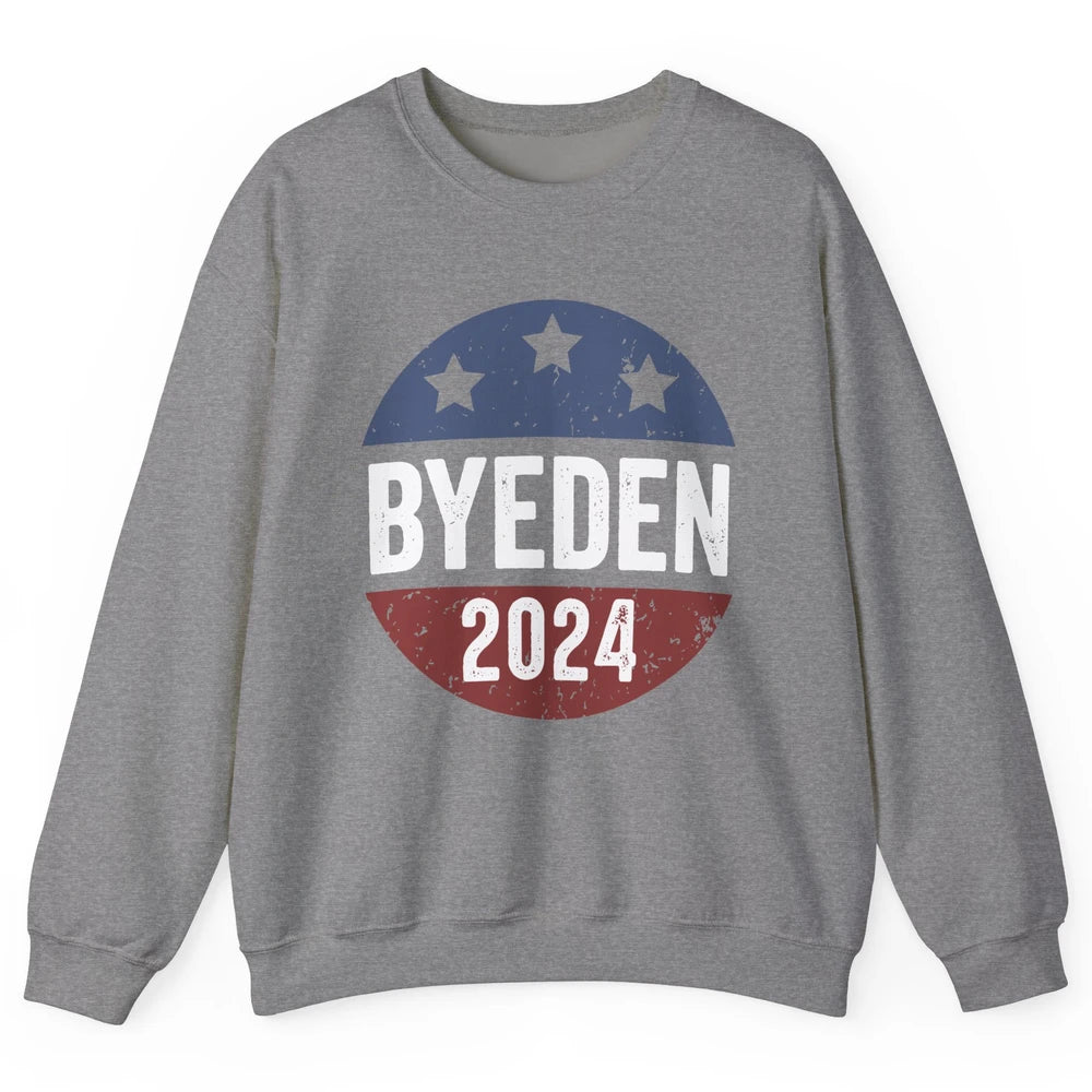 Bye Den 2024 Byeden Button Funny Anti Joe Biden Vote Trump Unisex Crewneck Sweatshirt