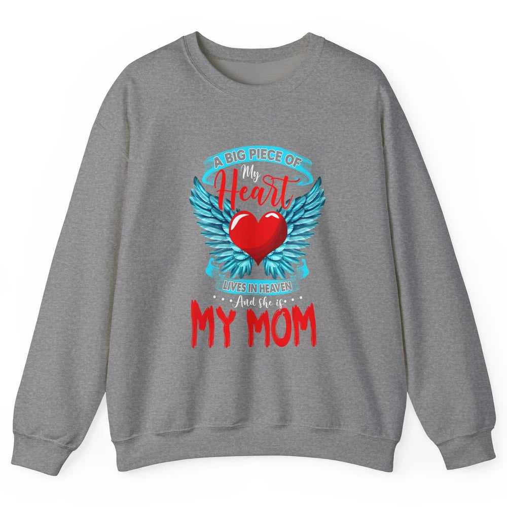 A Big Piece Of My Heart Mom In Heaven Angel Wings Guardian Unisex Crewneck Sweatshirt