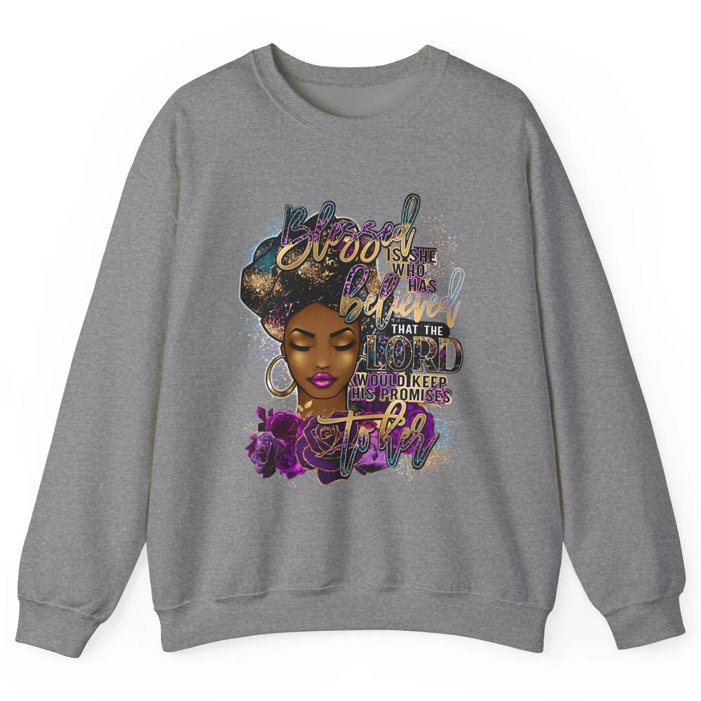 Afro Woman Blessed Is She Who Believed God African Christian Unisex Crewneck Sweatshirt