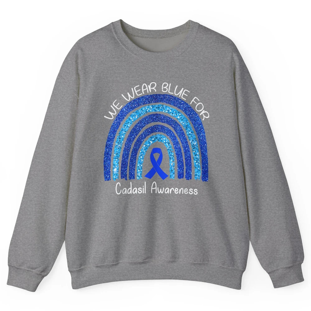 We Wear Blue Rainbow For Cadasil Awareness Month Blue Ribbon Unisex Crewneck Sweatshirt