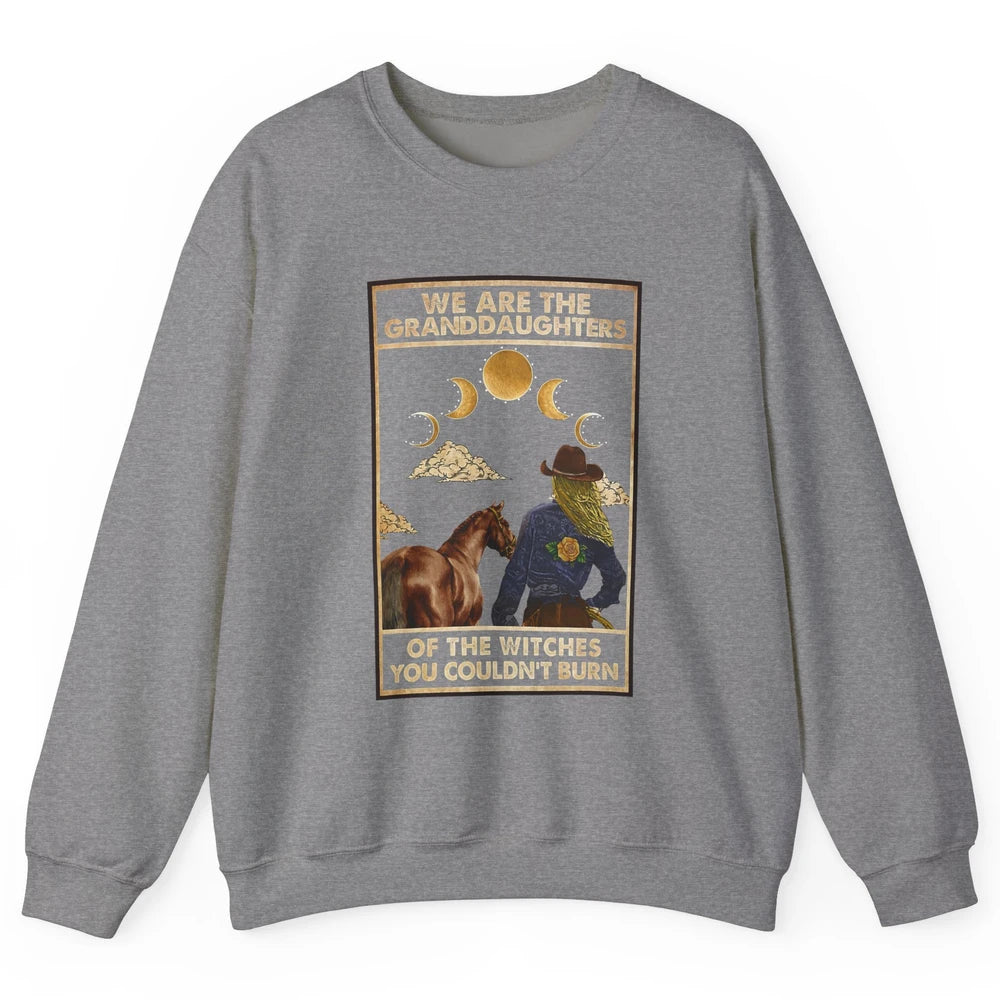 We're The Granddaughters Of Witches Western Cowgirl Horse Unisex Crewneck Sweatshirt