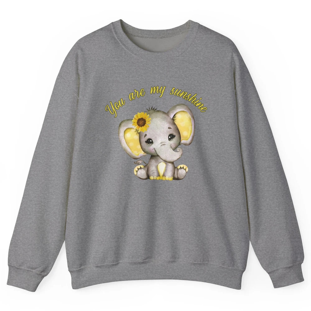 Sunflower Baby Elephant You Are My Sunshine Elephant Mom Unisex Crewneck Sweatshirt