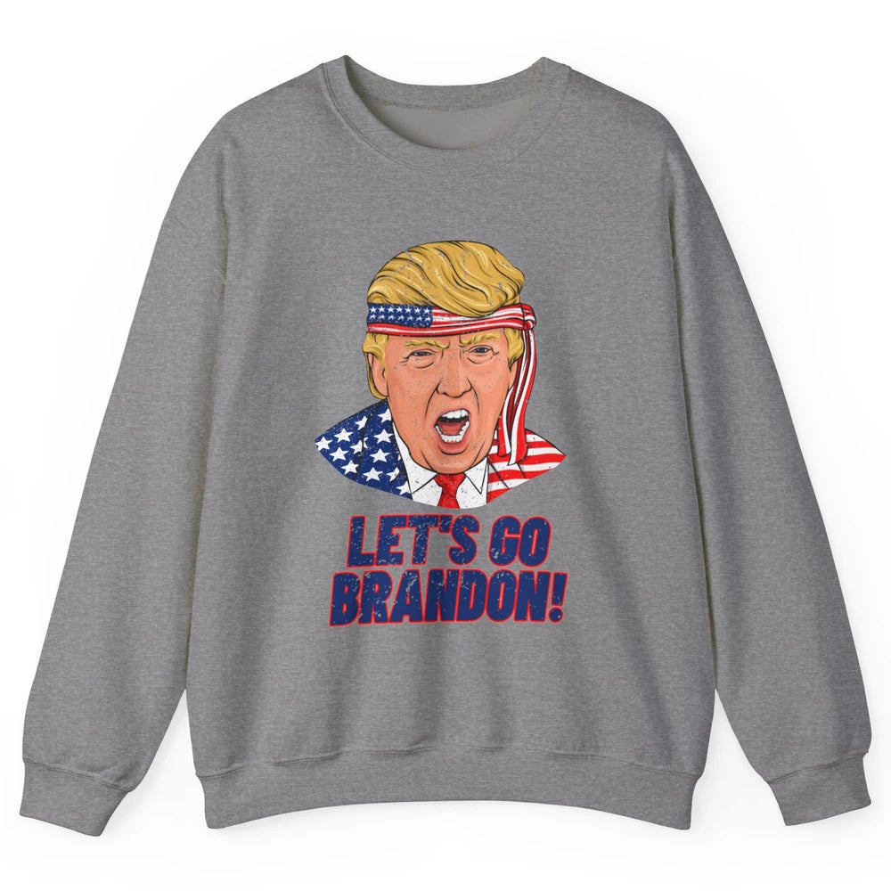 US Flag Trump Let's Go Bran-don Conservative Anti Liberal Unisex Crewneck Sweatshirt