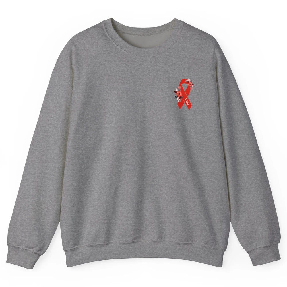 Von Willebrand Disease Awareness VWD Floral Red Ribbon Unisex Crewneck Sweatshirt