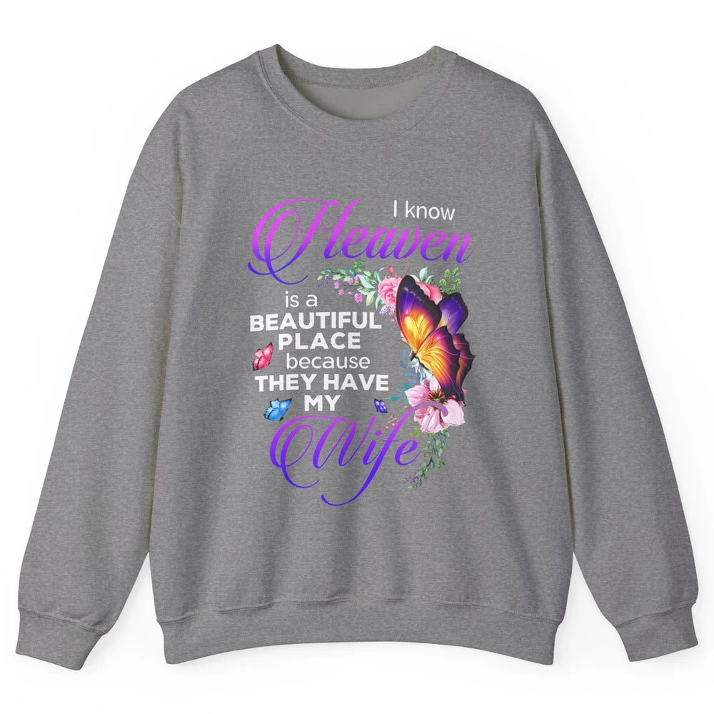 Butterfly Heaven Beautiful They Have My Wife Guardian Angel Unisex Crewneck Sweatshirt