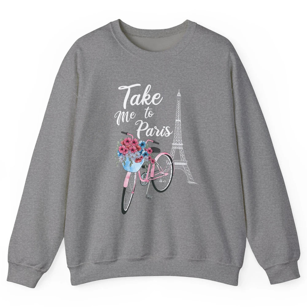 Take Me To Paris France Floral Minimal Eiffel Tower Travel Unisex Crewneck Sweatshirt