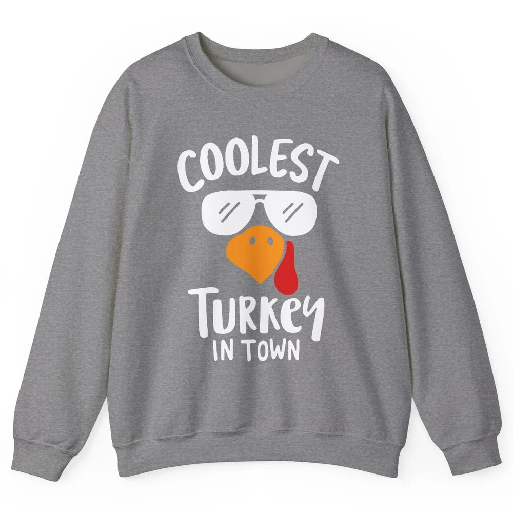 Coolest Turkey in Town Thanksgiving Dinner Funny Turkey Day Unisex Crewneck Sweatshirt