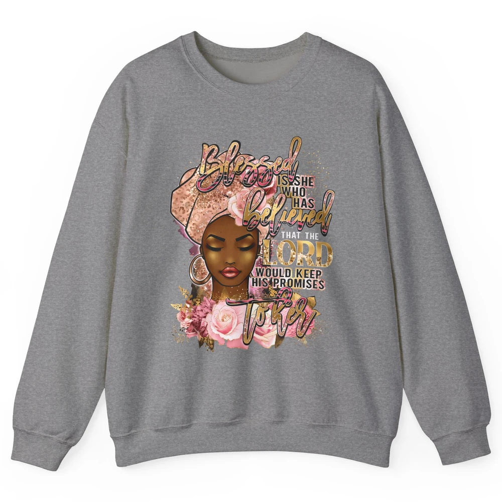 Afro Woman Blessed Is She Who Believed God African Christian Unisex Crewneck Sweatshirt