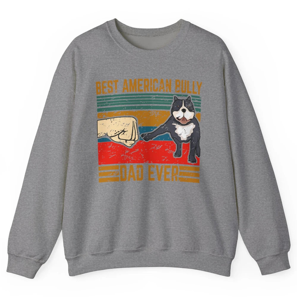 Best American Bully Dad Retro Cute Dog Papa Puppy Vintage Unisex Crewneck Sweatshirt