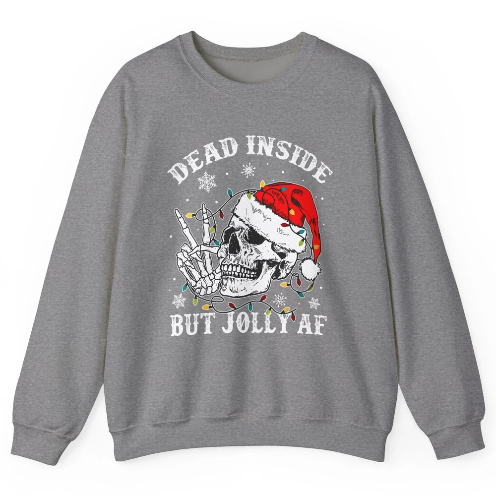 Skeleton Christmas Dead Inside But Jolly AF Merry Christmas Unisex Crewneck Sweatshirt