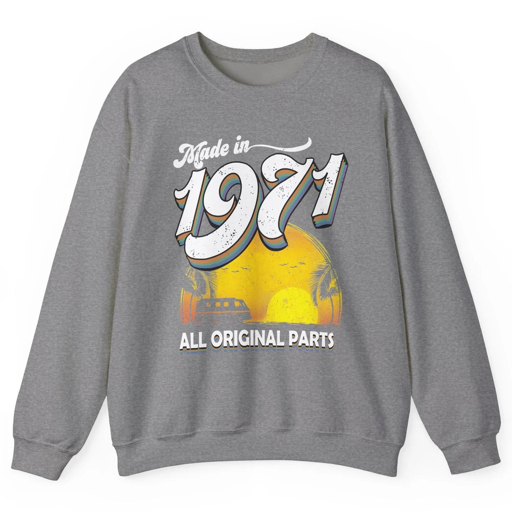 Vintage Born in 1971 All Original Parts 50th Birthday Gift Unisex Crewneck Sweatshirt