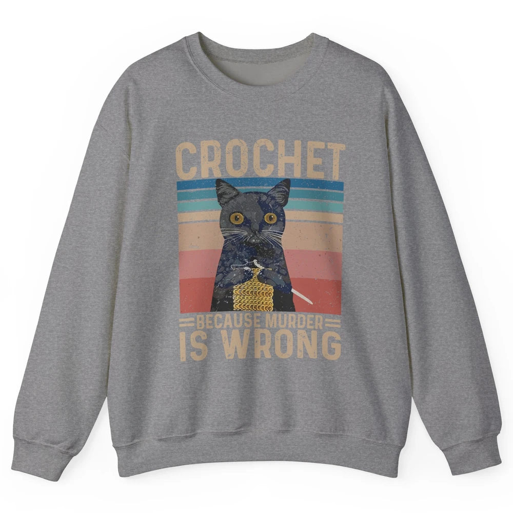 Vintage Black Cat Crochet Because Murder is Wrong Yarning Unisex Crewneck Sweatshirt