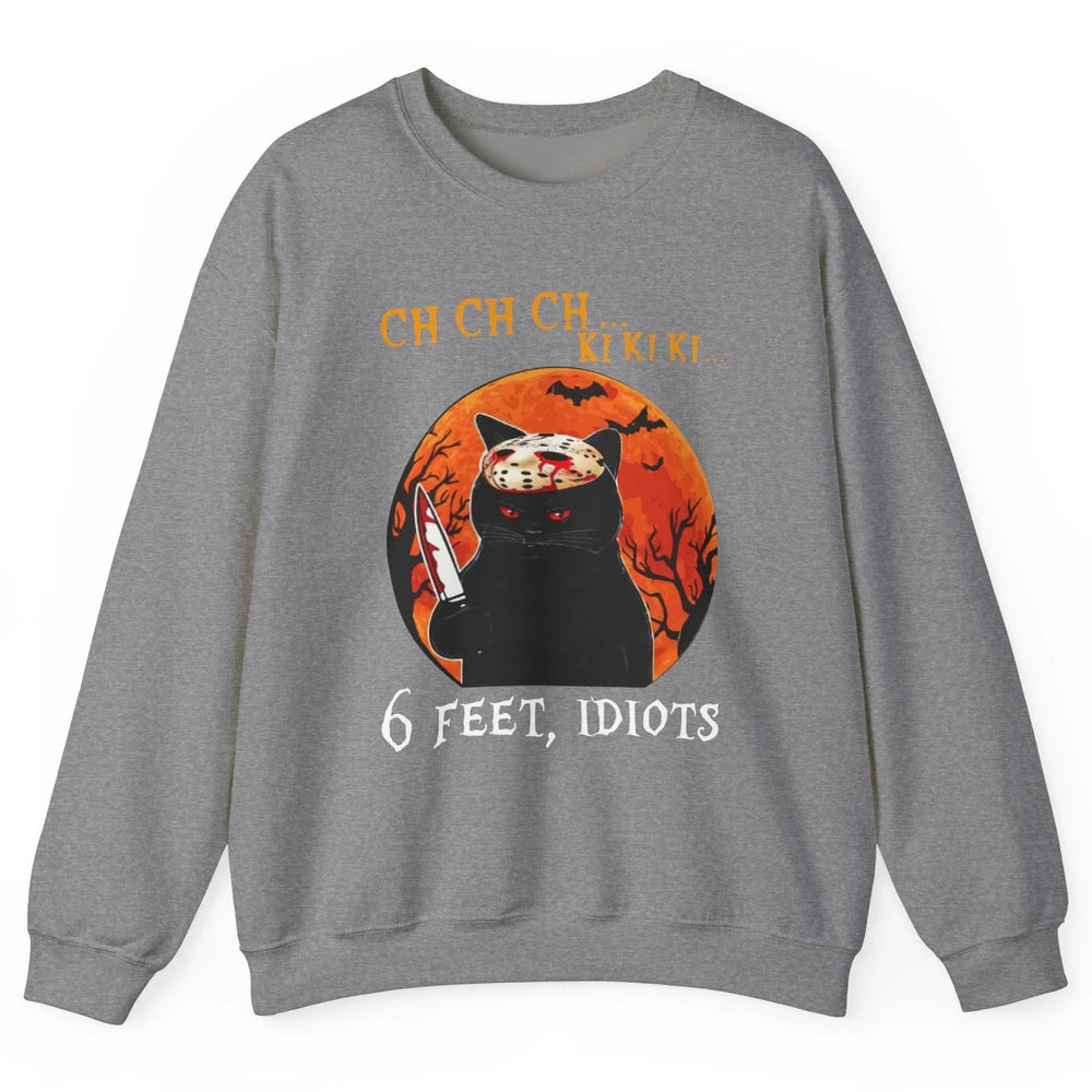 Black Murderous Cat 6 Feet Idiots Halloween Social Distance Unisex Crewneck Sweatshirt