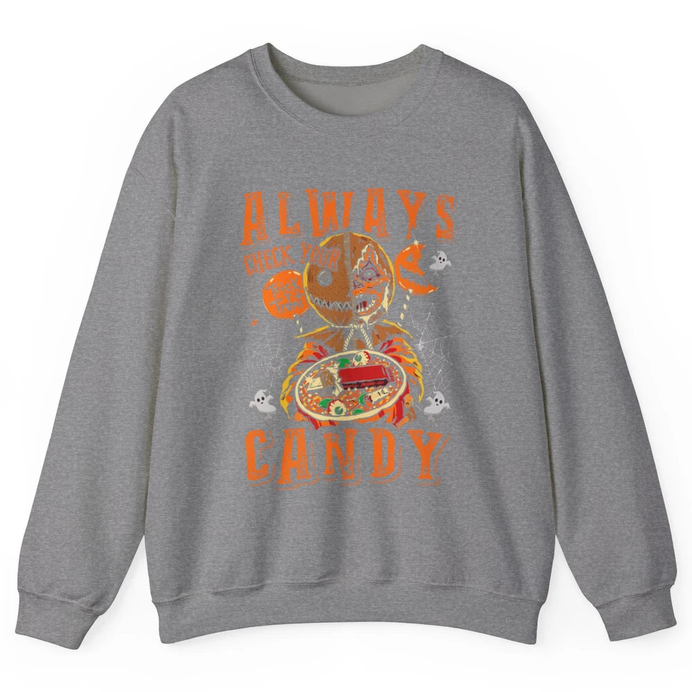 Always Check Your Candy Trick Treat Pumpkin Spooky Halloween Unisex Crewneck Sweatshirt