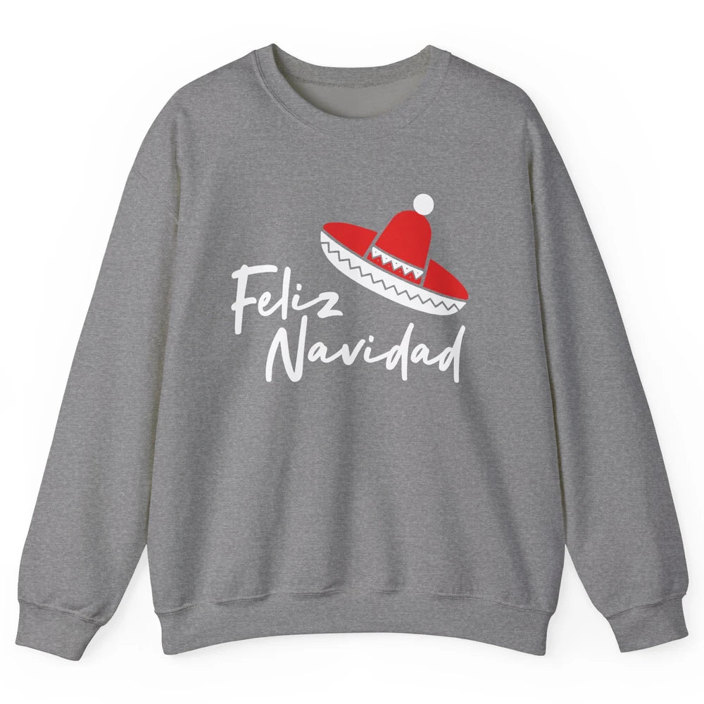 Funny Feliz Navidad Spanish Christmas Mexican Sombrero Gift Unisex Crewneck Sweatshirt