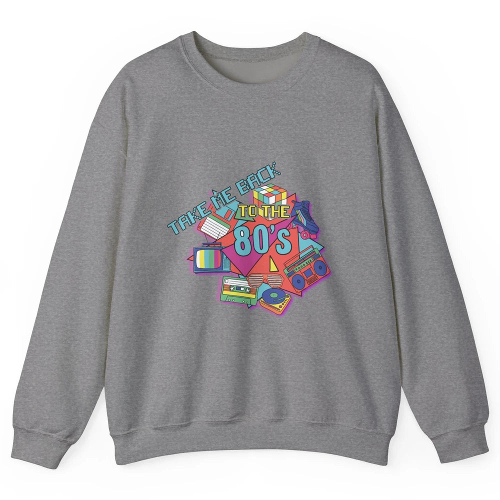 Take Me Back To The 80s Vintage 1980s Born Birthday Party Unisex Crewneck Sweatshirt