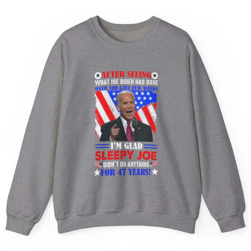 US Flag Joe Biden Didn't Do Anything 47 Years Anti Liberals Unisex Crewneck Sweatshirt