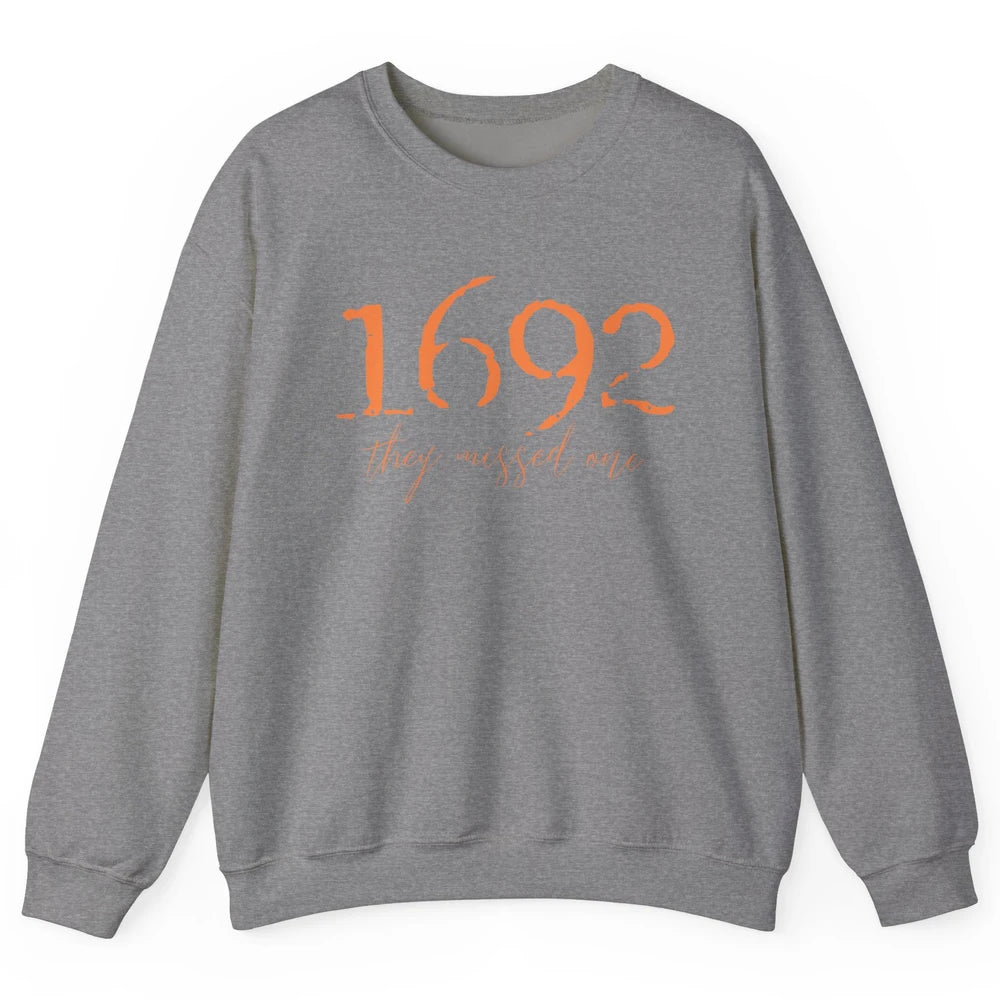 Retro Salem Witch 1692 They Missed One Halloween Witch Magic Unisex Crewneck Sweatshirt