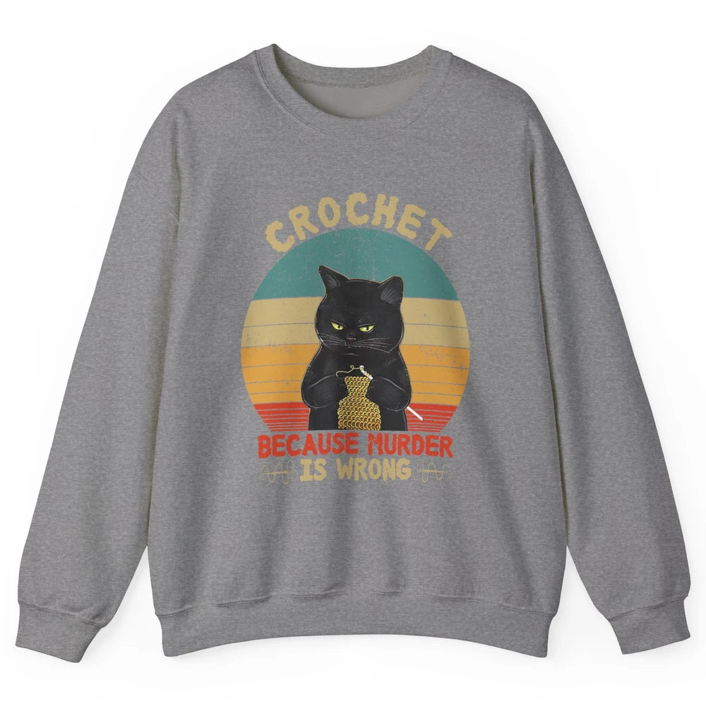 Black Cat Crochet Because Murder Is Wrong Knitting Retro Unisex Crewneck Sweatshirt