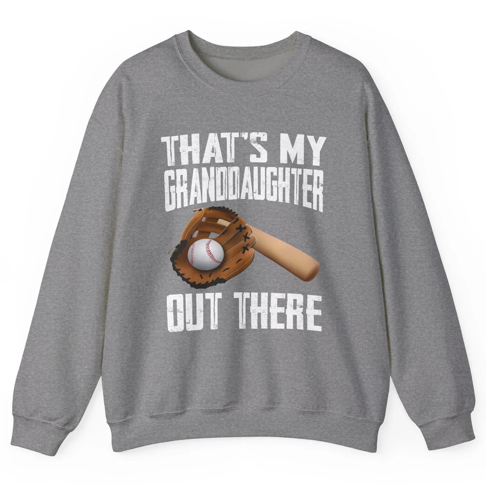 That's My Granddaughter Out There Baseball Grandma Grandpa Unisex Crewneck Sweatshirt