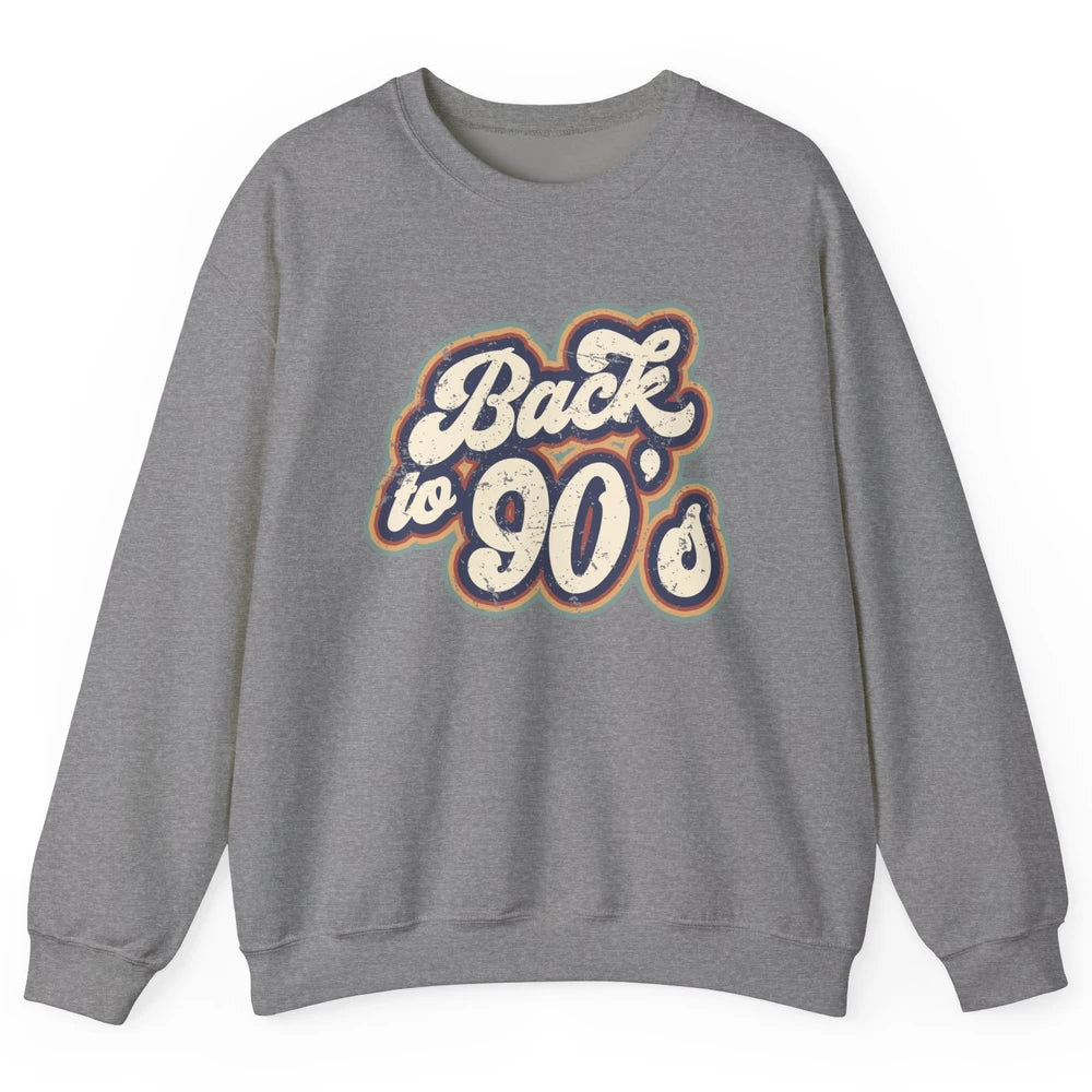 Vintage Made In The 90's Back To 90s Born Birthday Day Gift Unisex Crewneck Sweatshirt