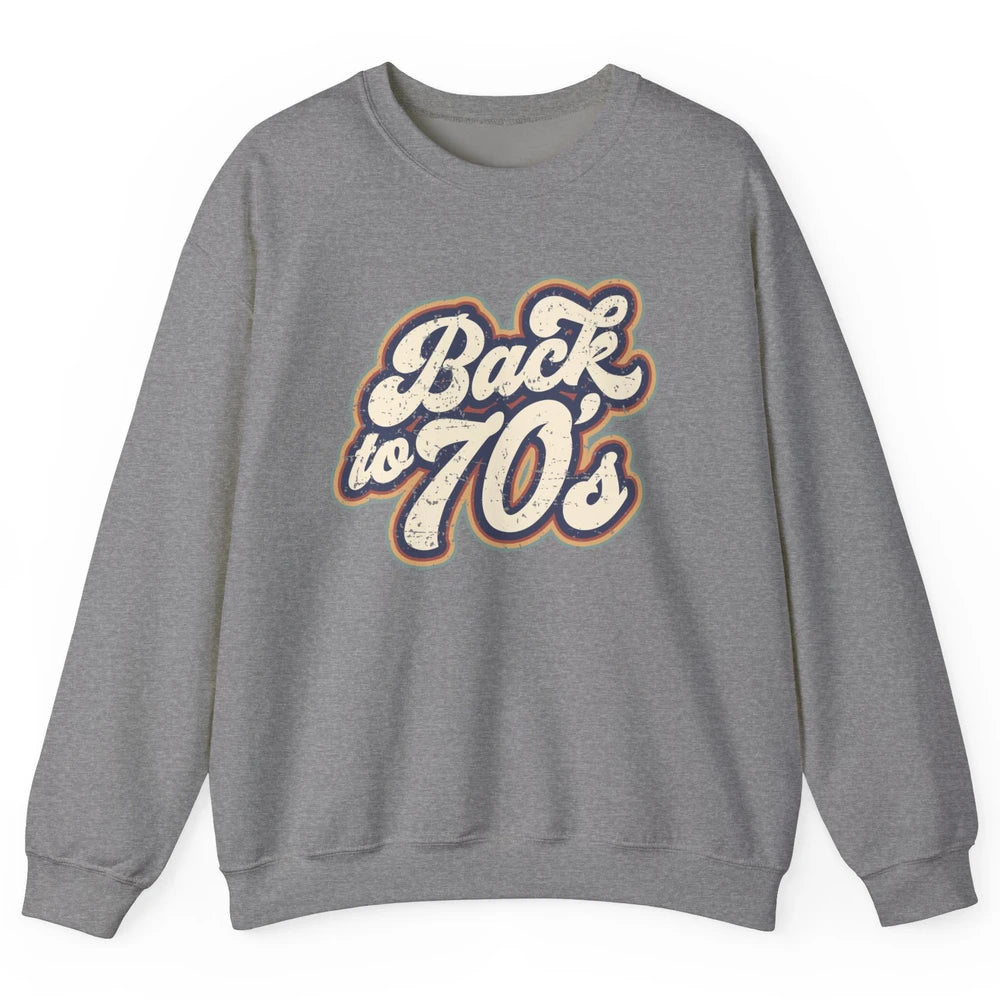 Vintage Made In The 70s Back To 1970s Born Birthday Day Gift Unisex Crewneck Sweatshirt