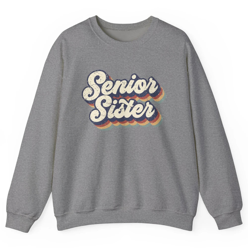 Retro Senior Sister Class Of 2022 Graduate Sister Gift Unisex Crewneck Sweatshirt