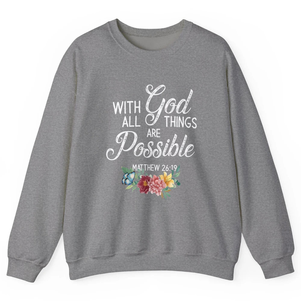 With God All Things Are Possible Jesus Christian Bible Verse Unisex Crewneck Sweatshirt