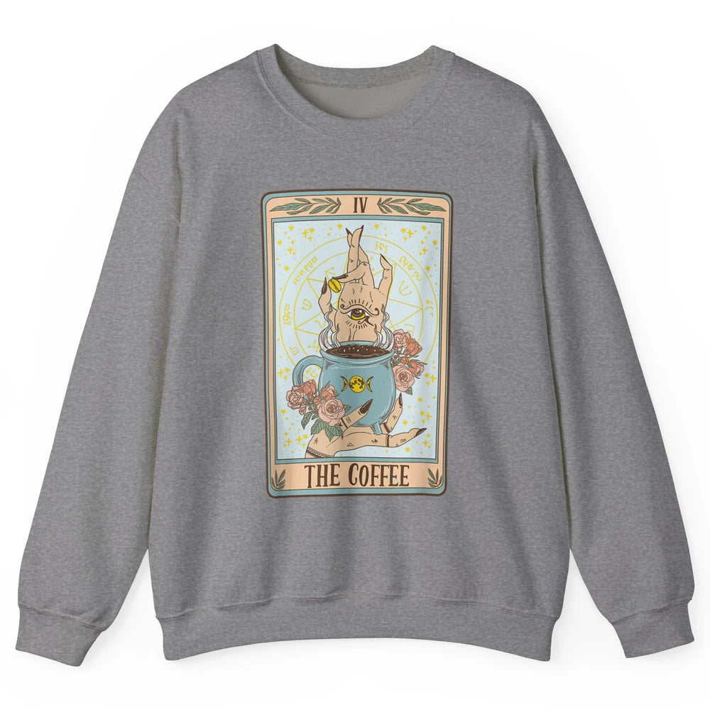 The Coffee Witch Eye Latte Tarot Card Mystical Halloween Unisex Crewneck Sweatshirt