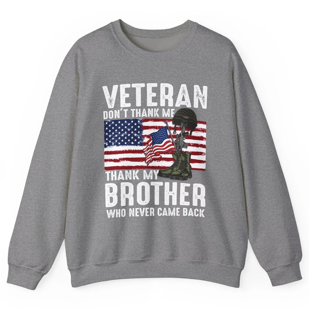 US Flag Veteran Combat Boots Thank Brothers Who Never Came Unisex Crewneck Sweatshirt