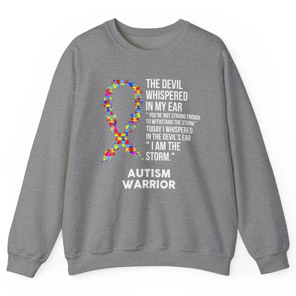 Autism Awareness Support Ribbon The Devil Whispered In Ear Unisex Crewneck Sweatshirt