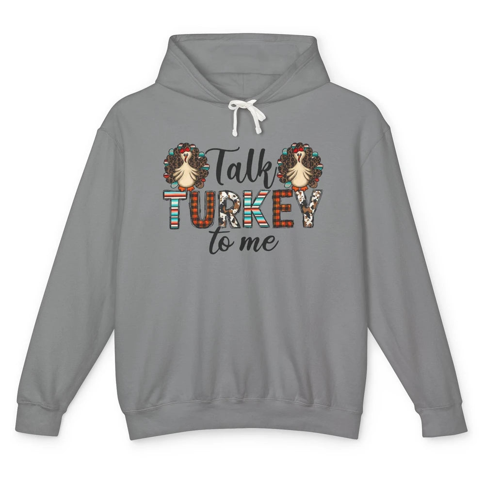 Leopard Turkey Talk Turkey To Me Western Thanksgiving Gift Unisex Lightweight Hoodie