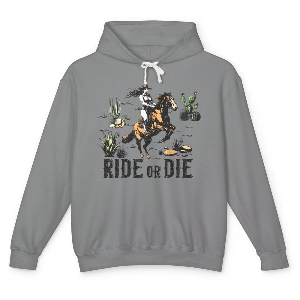 Desert Cowgirl Horse Riding Ride Or Die Western Country Girl Unisex Lightweight Hoodie