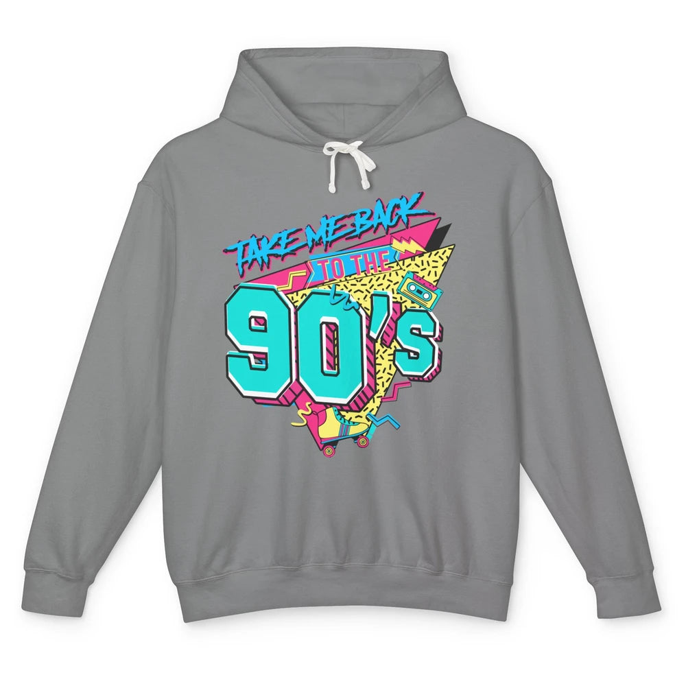 Take Me Back To The 90s Born 1990s Nostalgia 90s Birthday Unisex Lightweight Hoodie