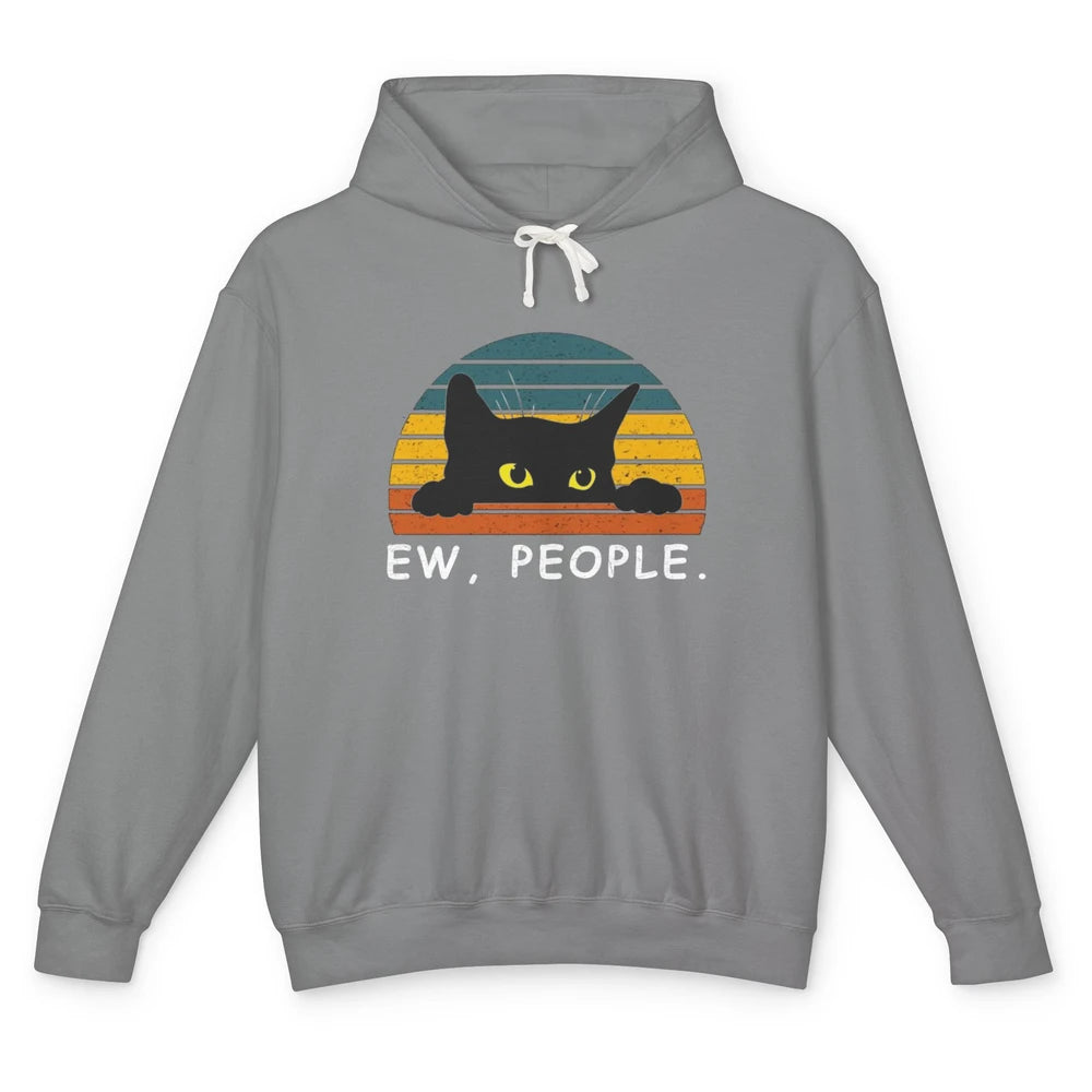 Funny Black Cat Ew People Sarcastic Peeking Hiding Kitten Unisex Lightweight Hoodie