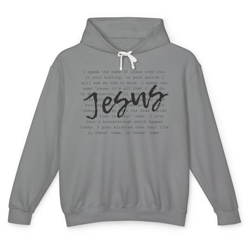 Christian Prayer Speak The Name Of Jesus Over You Religious Unisex Lightweight Hoodie