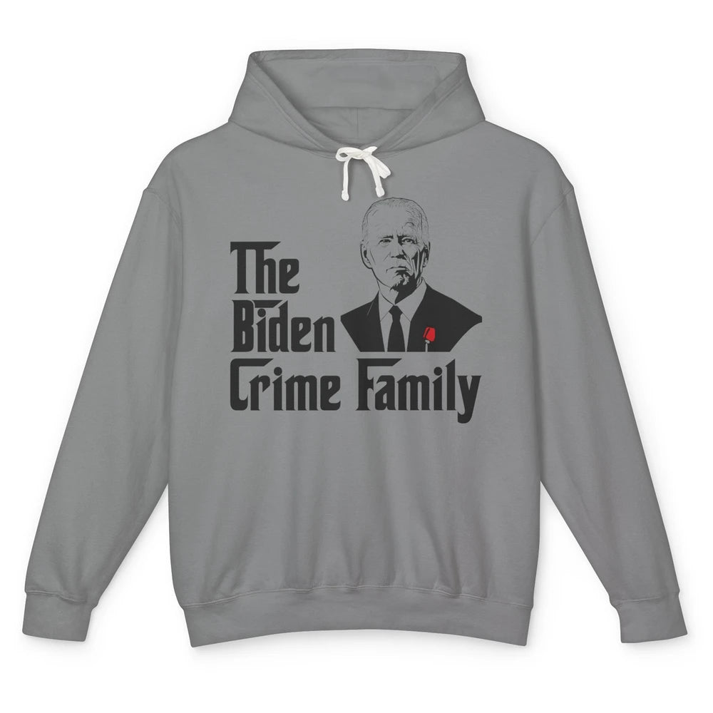 Funny The Biden Crime Family Anti Biden Liberals Democrats Unisex Lightweight Hoodie