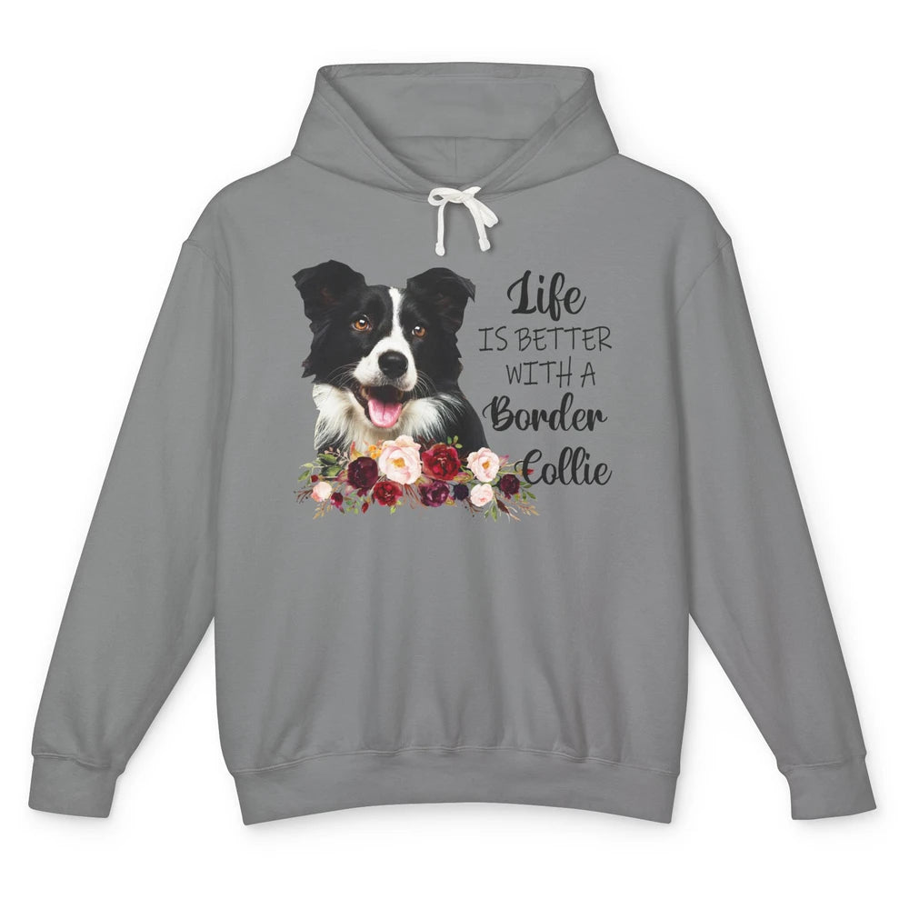 Floral Life Is Better With Border Collie Dog Mom Mothers Day Unisex Lightweight Hoodie