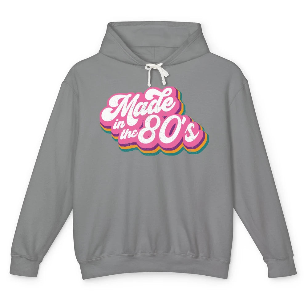 Retro Vintage Made In The 80's 1980s Born Birthday 80s Born Unisex Lightweight Hoodie