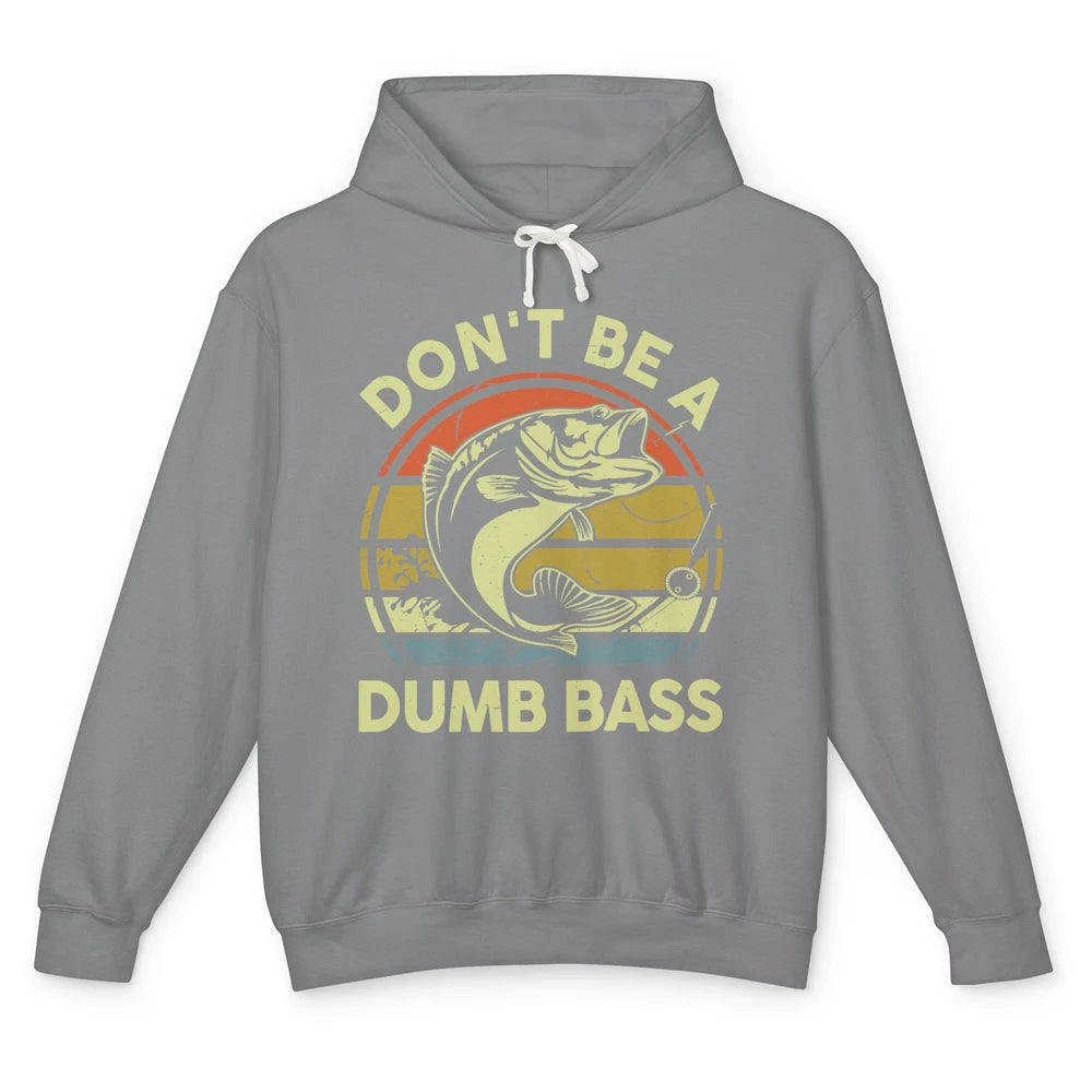 Vintage Bass Fishing Don't Be A Dumb Bass Fisherman Reel Men Unisex Lightweight Hoodie