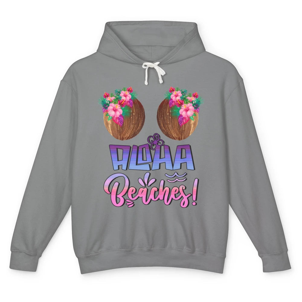 Funny Coconut Bra Hawaii Aloha Beaches Summer Vacay Paradise Unisex Lightweight Hoodie