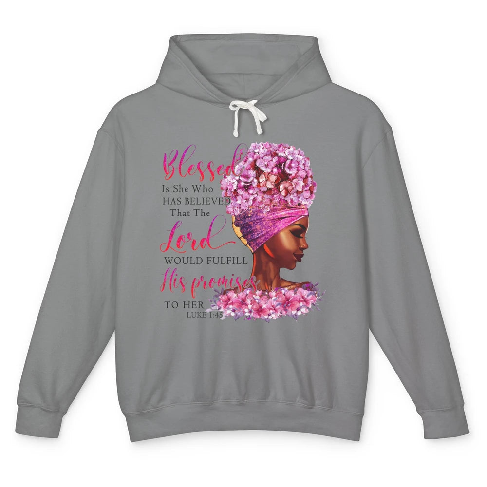 Black Woman Blessed Is She Who Believed God Christian Unisex Lightweight Hoodie