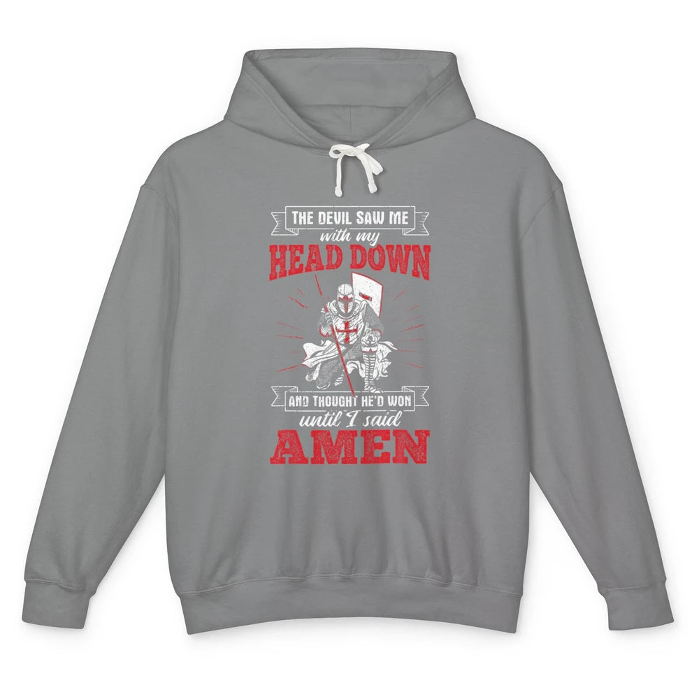 Devil Saw Me My Head Down He Won Jesus Knight Templar God Unisex Lightweight Hoodie