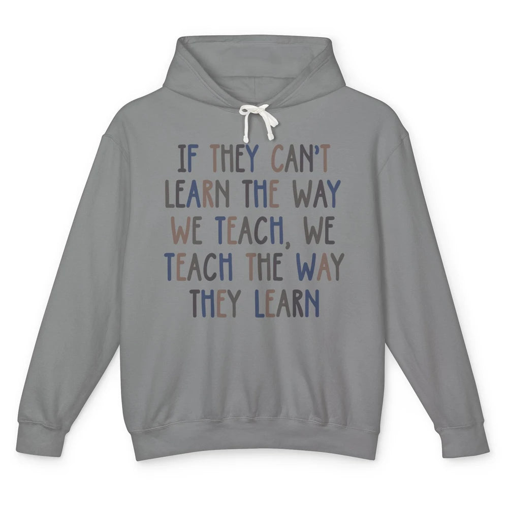 Applied Behavior Analysis We Teach The Way They Learn ABA Unisex Lightweight Hoodie