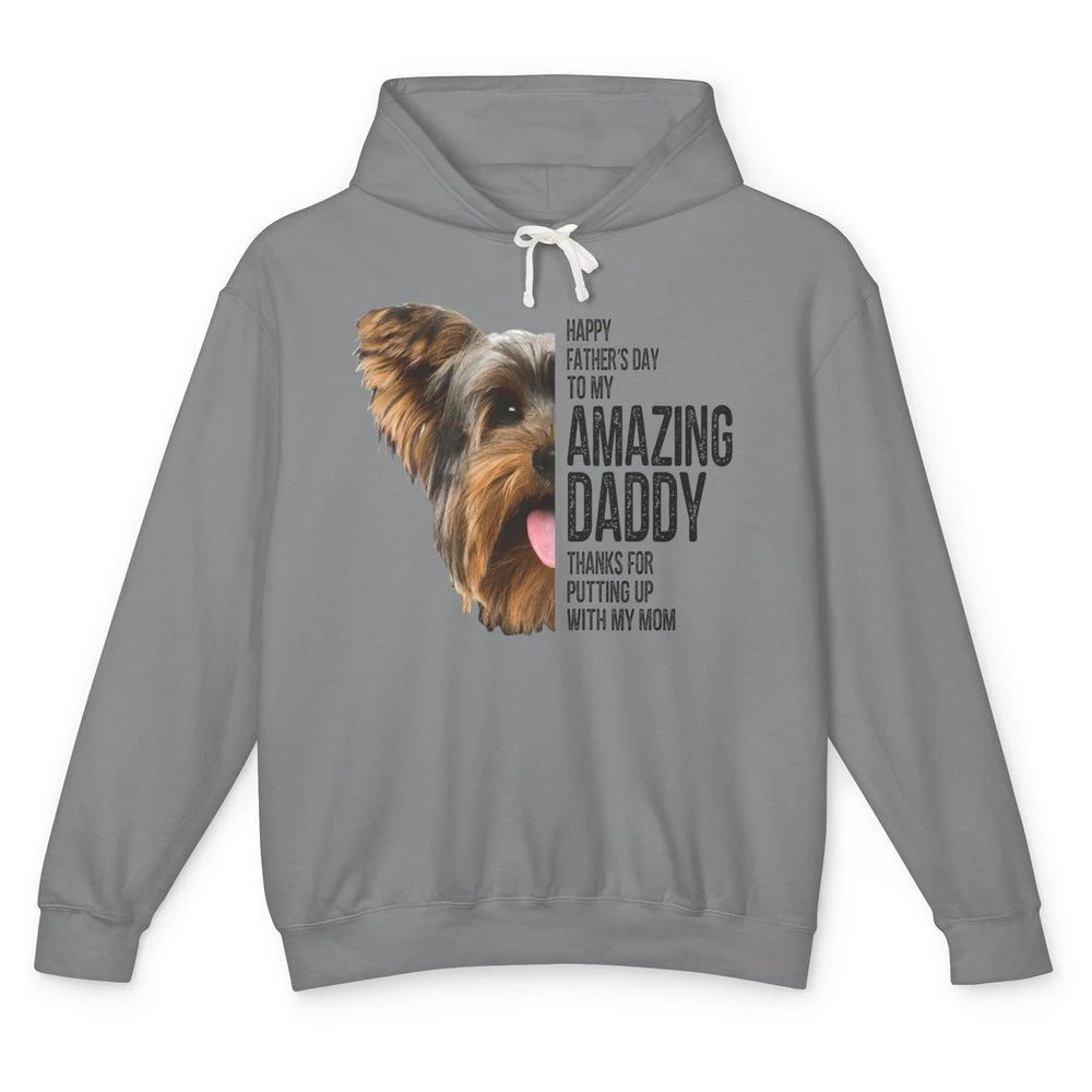 Yorkie Happy Fathers Day To My Amazing Dad Yorkshire Terrier Unisex Lightweight Hoodie