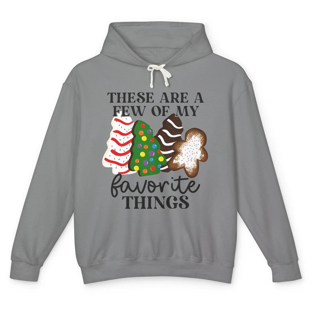 Christmas Tree Cakes These Are A Few Of My Favorite Things Unisex Lightweight Hoodie