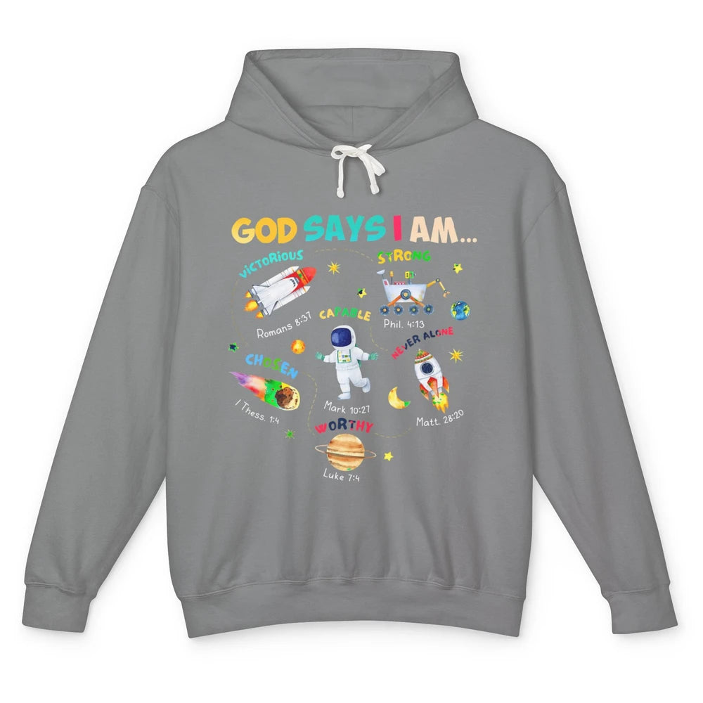 God Says I Am Outer Space Bible Astronaut Christian Jesus Unisex Lightweight Hoodie