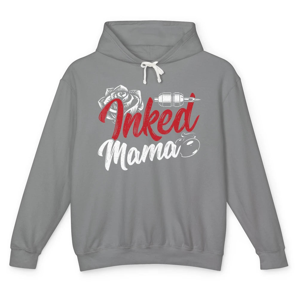 Inked Mama Tattoo Artist Rose Tattoo Gun Mom Life Mother Day Unisex Lightweight Hoodie