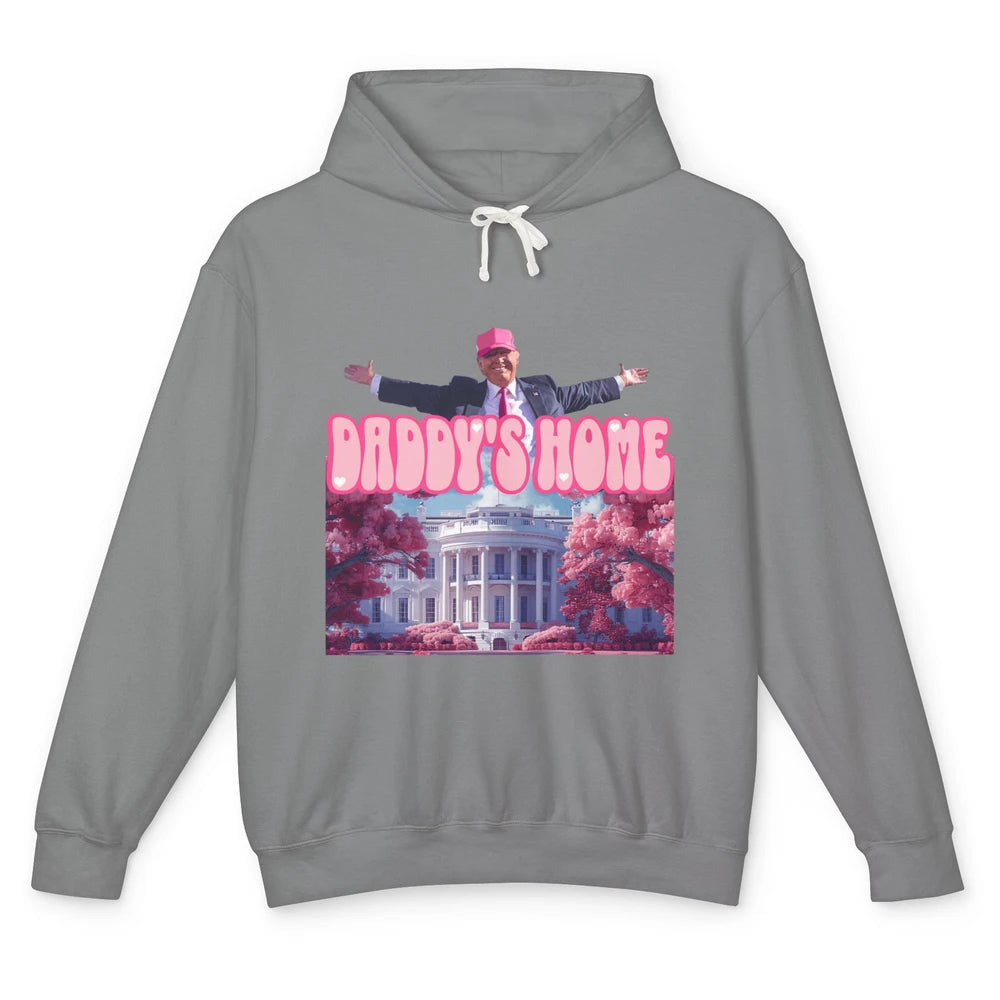 Funny Daddy Home Trump Sarcastic President Political Donald Trump Republican Humor Unisex Lightweight Hoodie